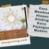 Cara Membuat Hiasan Dinding Kaca Pajangan Modern