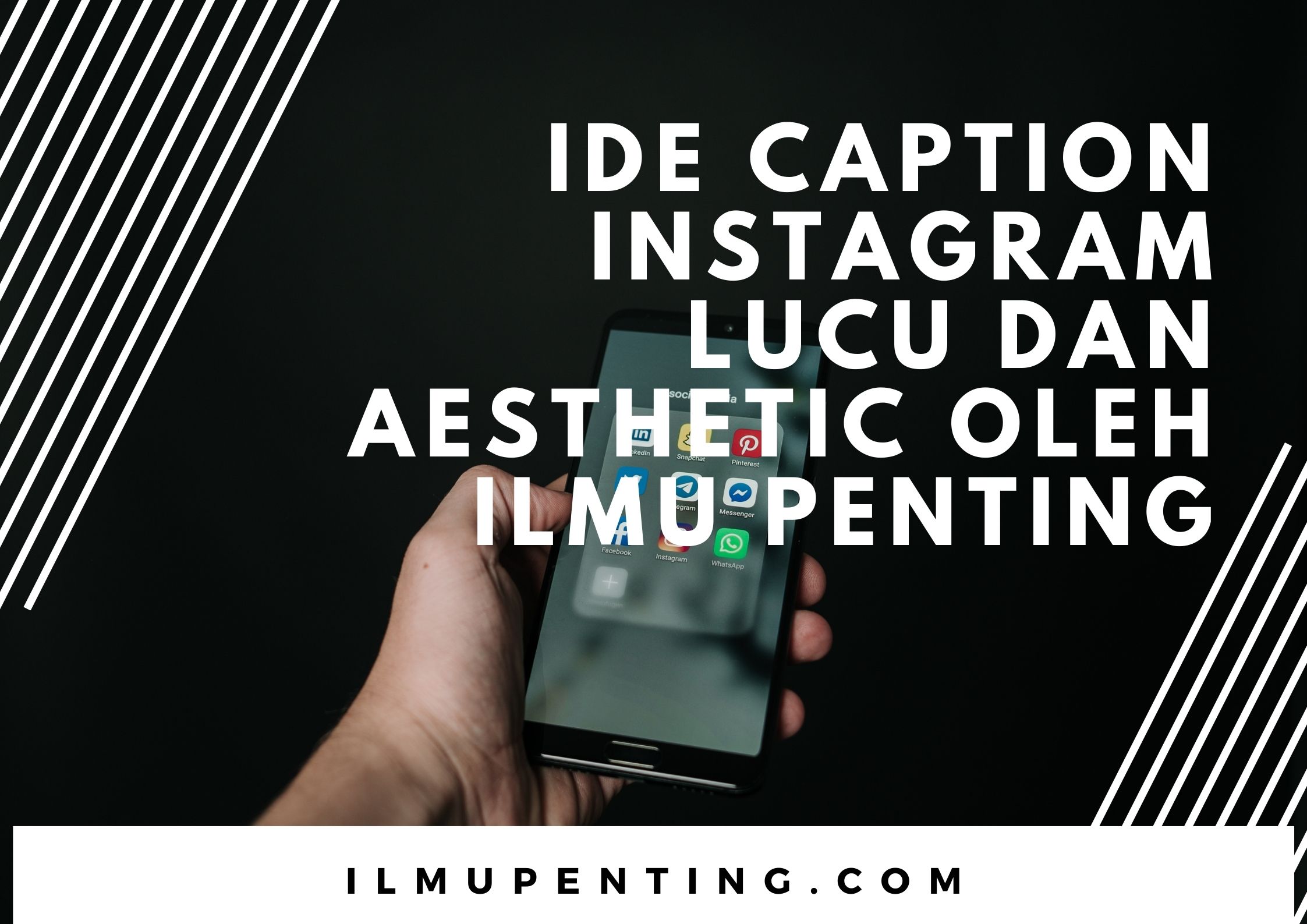 Ide Caption Instagram Lucu dan Aesthetic Oleh Ilmu Penting
