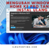 Mengubah Windows 11 Home ke Pro Tanpa Instal Ulang