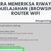 Cara Memeriksa Riwayat Penjelajahan (Browsing) Router WiFi