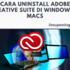 Cara Uninstall Adobe Creative Suite di Windows & Macs