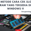 5 Metode Cara Cek Slot RAM yang Tersedia di Windows 11